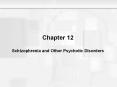 Chapter 12 Schizophrenia and Other Psychotic Disorders