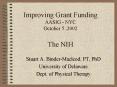 Improving Grant Funding AASIG - NYC October 5 ,2002 The NIH