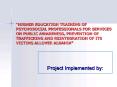 HIGHER EDUCATION TRAINING OF PSYCHOSOCIAL PROFESSIONALS FOR SERVICES ON PUBLIC AWARENESS, PREVENTION
