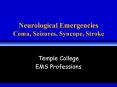 Neurological Emergencies Coma, Seizures, Syncope, Stroke