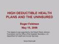 HIGH DEDUCTIBLE HEALTH PLANS AND THE UNINSURED