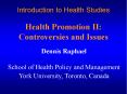 Introduction to Health Studies Health Promotion II: Controversies and Issues