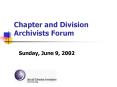 Chapter and Division Archivists Forum