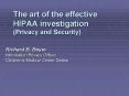 The art of the effective HIPAA investigation Privacy and Security