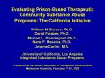 Evaluating PrisonBased Therapeutic Community Substance Abuse Programs: The California Initiative
