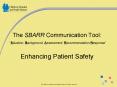 The SBARR Communication Tool: Situation, Background, Assessment, Recommendation Response Enhancing P