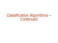 Classification Algorithms Continued