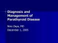 Diagnosis and Management of Parathyroid Disease