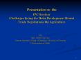Presentation to the IPC Seminar Challenges facing the Doha Development Round Trade Negotiations On A