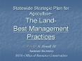 Statewide Strategic Plan for Agriculture The Land Best Management Practices