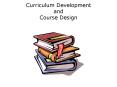 Curriculum Development and Course Design