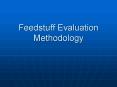 Feedstuff Evaluation Methodology