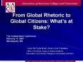 From Global Rhetoric to Global Citizens: Whats at Stake