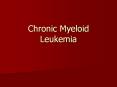 Chronic Myeloid Leukemia