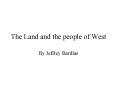 The Land and the people of West