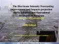 The Hurricane Intensity Forecasting improvement and Impacts projection HiFi Scientific and Operation