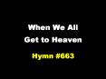 When We All Get to Heaven