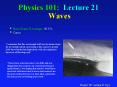 Physics 101: Lecture 21 Waves