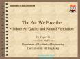 The Air We Breathe Indoor Air Quality and Natural Ventilation