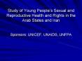 Study of Young Peoples Sexual and Reproductive Health and Rights in the Arab States and Iran Sponsor