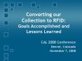 Converting our Collection to RFID: Goals Accomplished and Lessons Learned