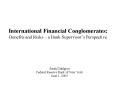International Financial Conglomerates: Benefits and Risks a Bank Supervisors Perspective
