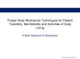 Proper Body Mechanics Techniques for Patient Transfers, Bed Mobility and Activities of Daily Living