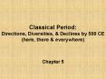 Classical Period: Directions, Diversities,