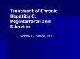 Treatment of Chronic Hepatitis C: Peginterferon and Ribavirin