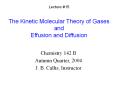 The Kinetic Molecular Theory of Gases and Effusion and Diffusion
