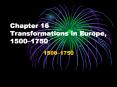 Chapter 16 Transformations in Europe, 15001750