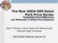 The New USDAERS Retail Pork Price Series: Evaluating Price Differences and Wholesale to Retail Price