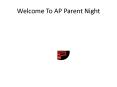Welcome To AP Parent Night