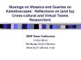 Musings on Mosaics and Queries on Kaleidoscopes: Reflections on and by Crosscultural and Virtual Tea
