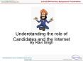 Understanding the role of Candidates and the Internet