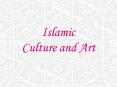 Islamic Culture and Art
