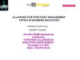 ALLIANCES FOR STRATEGIC MANAGEMENT TOPICS IN BUSINESS EDUCATION