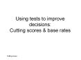 Using tests to improve decisions: Cutting scores