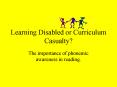 Learning Disabled or Curriculum Casualty
