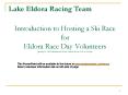 Introduction to Hosting a Ski Race for Eldora Race Day Volunteers January 10, 2008, Millennium Hotel