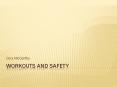 Workouts and safety