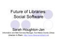 Future of Libraries: Social Software