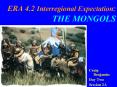 ERA 4'2 Interregional Expectation: THE MONGOLS