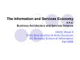The Information and Services Economy a'k'a' Business Architecture and Services Science