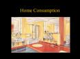 Home Consumption