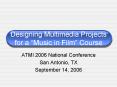 Designing Multimedia Projects for a Music in Film Course