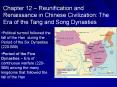 Chapter 12 Reunification and Renaissance in Chinese Civilization: The Era of the Tang and Song Dynas