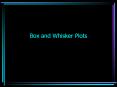 Box and Whisker Plots
