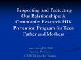Respecting and Protecting Our Relationships: A Community Research HIV Prevention Program for Teen Fa