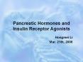 Pancreatic Hormones and Insulin Receptor Agonists